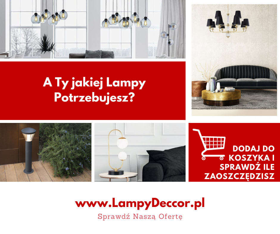 Jakiej Lampy Potrzebujesz? LampyDeccor.pl