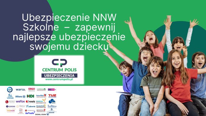 Ubezpieczenie NNW Szkolne – zapewnij najlepsze ubezpieczenie swojemu dziecku