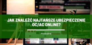 Jak znaleźć najtańsze Ubezpieczenie OC/AC Online?